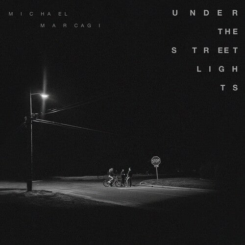 MARCAGI,MICHAEL - UNDER THE STREETLIGHTS Vinyl LP