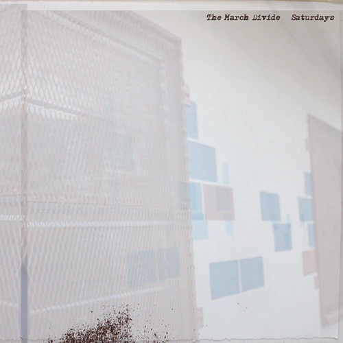 MARCH DIVIDE - SATURDAYS Vinyl LP
