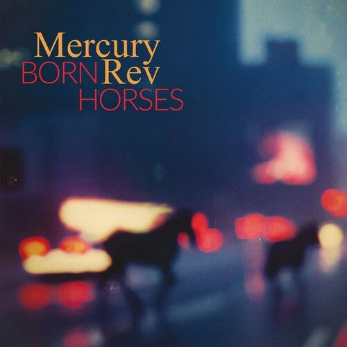 MERCURY REV - BORN HORSES Vinyl LP