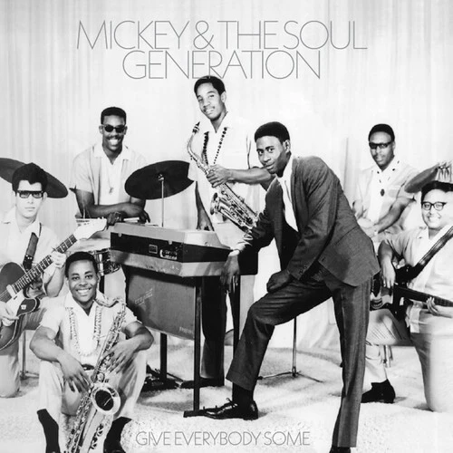 MICKEY & THE SOUL GENERATION - GIVE EVERYBODY SOME - SILVER Vinyl LP