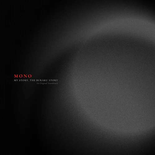MONO - MY STORY THE BURAKU STORY - O.S.T Vinyl LP