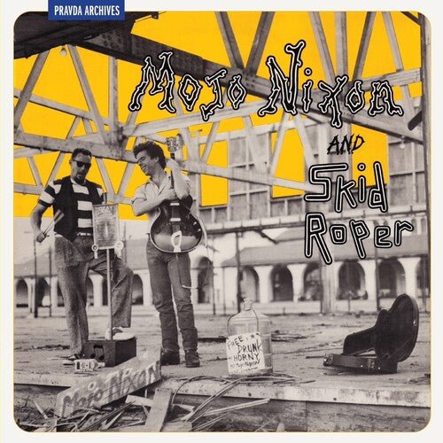NIXON,MOJO / ROPER,SKIP - MOJO NIXON AND SKID ROPER Vinyl LP