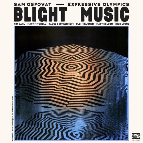 OSPOVAT,SAM & EXPRESSIVE OLYMPICS - BLIGHT MUSIC Vinyl LP