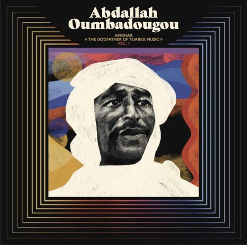 OUMBADOUGOU,ABDALLAH - AMGHAR - THE GODFATHER OF TUAREG MUSIC VOL 1 Vinyl LP