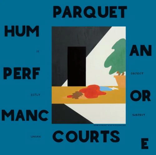 PARQUET COURTS - HUMAN PERFORMANCE Vinyl LP