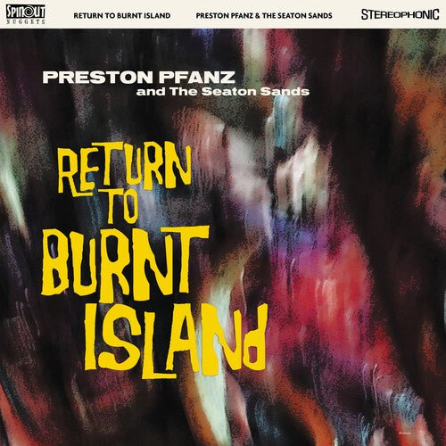 PFANZ,PRESTON & THE SEATON SANDS - RETURN TO BURNT ISLAND Vinyl LP