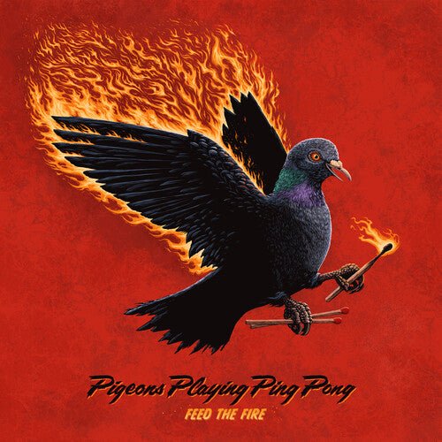 PIGEONS PLAYING PING PONG - FEED THE FIRE Vinyl LP