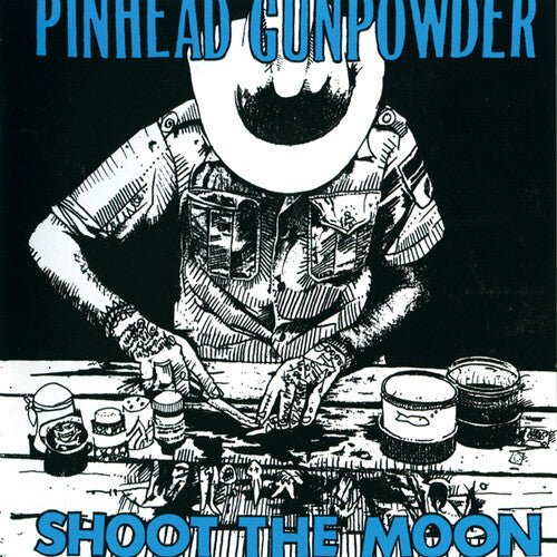 PINHEAD GUNPOWDER - SHOOT THE MOON Vinyl LP