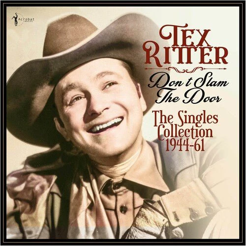 RITTER,TEX - DON'T SLAM THE DOOR: SINGLES COLLECTION 1944-61 Vinyl LP