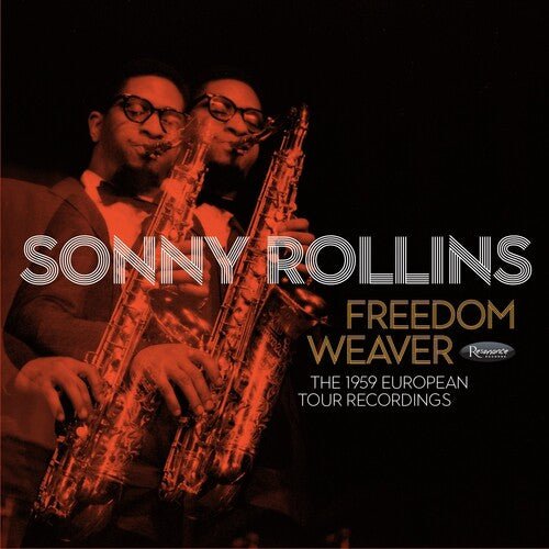 ROLLINS,SONNY - FREEDOM WEAVER: THE 1959 EUROPEAN TOUR RECORDINGS Vinyl LP