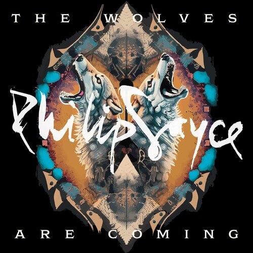 SAYCE,PHILIP - WOLVES ARE COMING Vinyl LP