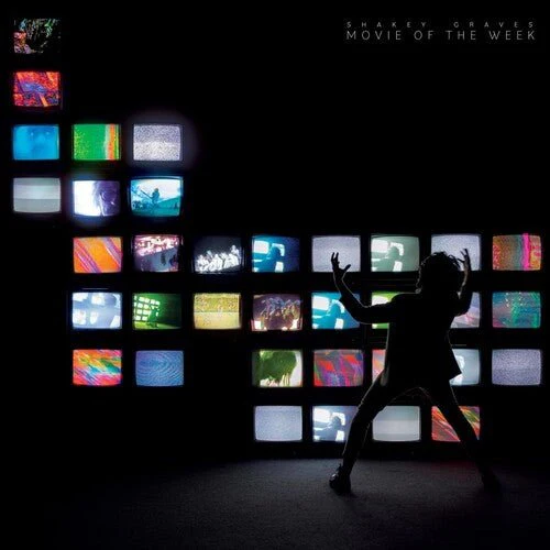 SHAKEY GRAVES - MOVIE OF THE WEEK Vinyl LP