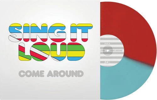 SING IT LOUD - COME AROUND Vinyl LP