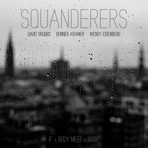 SQUANDERERS - IF A BODY MEET A BODY - O.S.T. Vinyl LP