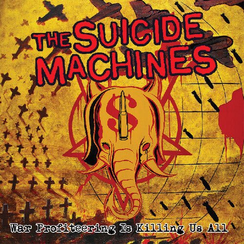 SUICIDE MACHINES - WAR PROFITEERING IS KILLING US ALL Vinyl LP