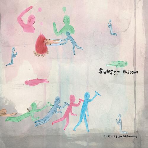 SUNSET RUBDOWN - SHUT UP I AM DREAMING - PEARLY Vinyl LP