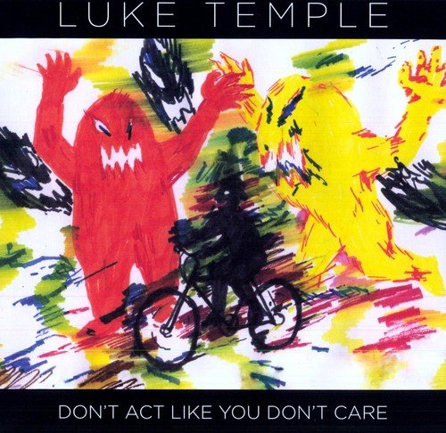 TEMPLE,LUKE - DON'T ACT LIKE YOU DON'T CARE Vinyl LP