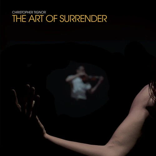 TIGNOR,CHRISTOPHER - ART OF SURRENDER Vinyl LP