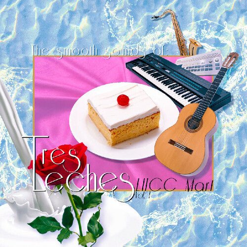 TRES LECHES - SMOOTH SOUNDS OF TRES LECHES LHCC MART VOL 1 Vinyl LP