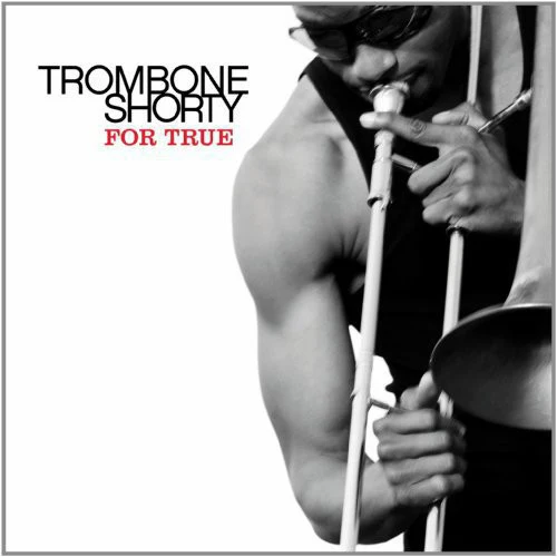 TROMBONE SHORTY - FOR TRUE Vinyl LP