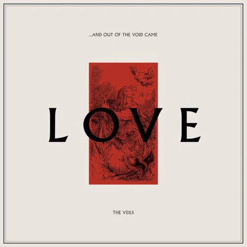 VEILS - AND OUT OF THE VOID CAME LOVE Vinyl LP