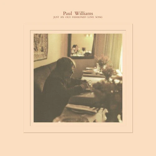 WILLIAMS,PAUL - JUST AN OLD FASHIONED LOVE SONG Vinyl LP