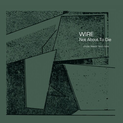 WIRE - NOT ABOUT TO DIE Vinyl LP