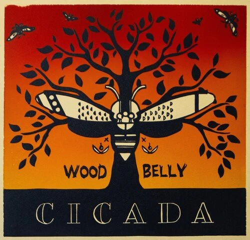 WOOD BELLY - CICADA Vinyl LP
