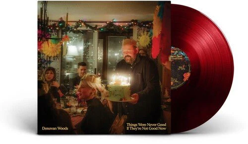 WOODS,DONOVAN - THINGS WERE NEVER GOOD IF THEY'RE NOT GOOD NOW Vinyl LP