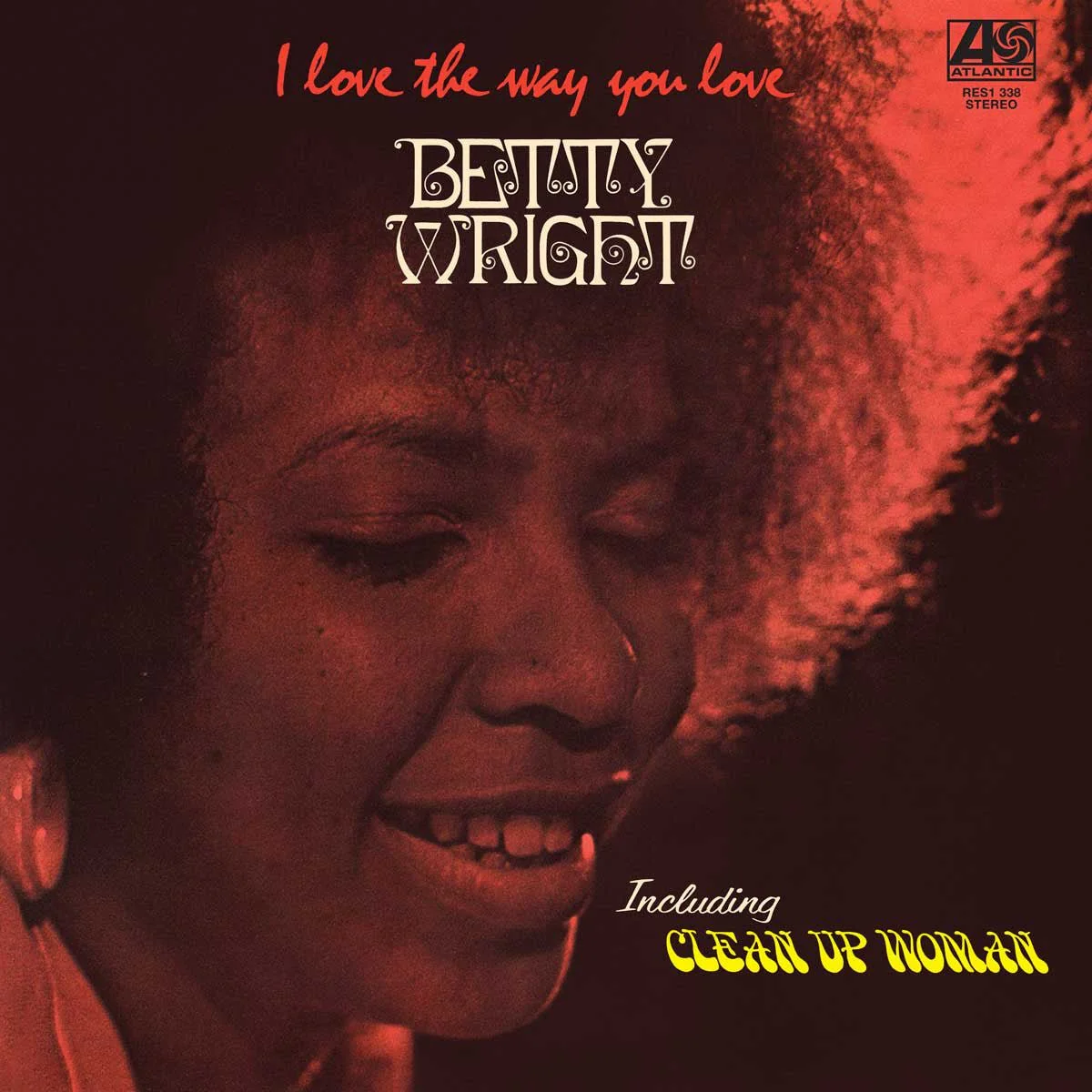 WRIGHT,BETTY - I LOVE THE WAY YOU LOVE (RHINO RESERVE) Vinyl LP