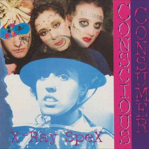 X-RAY SPEX - CONSCIOUS CONSUME Vinyl LP